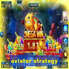 aviator strategy